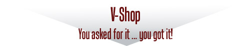 V-Shop - You asked for it .. you got it!