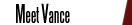 Go to Meet Vance - The official V-Bio
