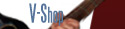 Go to V-Shop -You asked for it ... you got it!